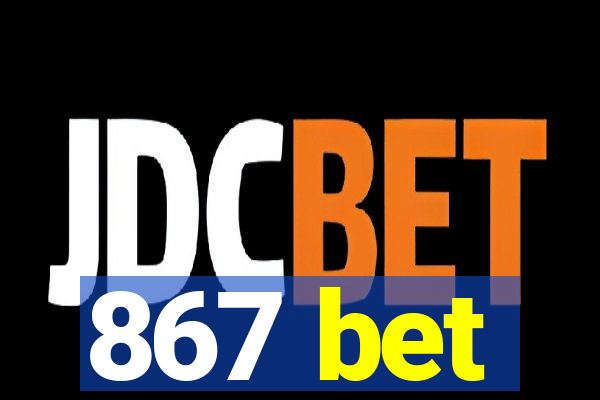 867 bet