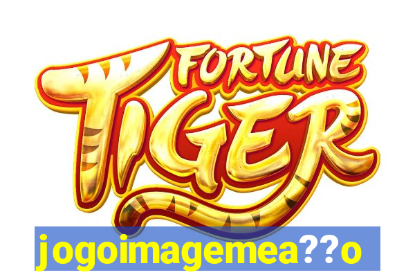 jogoimagemea??o