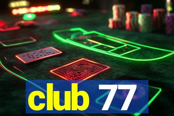 club 77