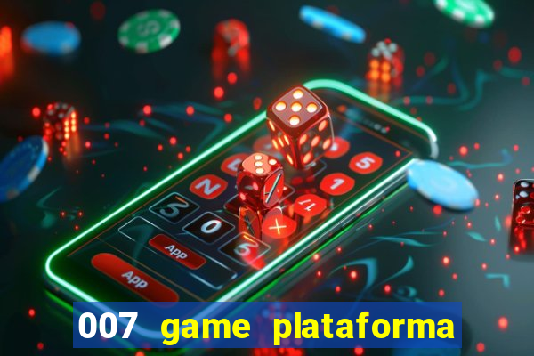 007 game plataforma de jogos