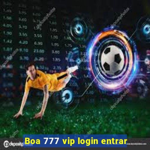 Boa 777 vip login entrar