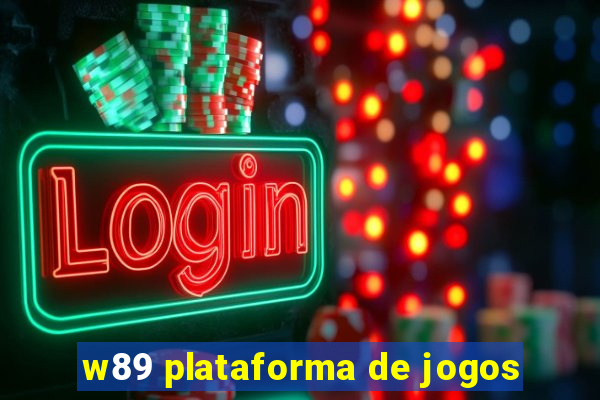 w89 plataforma de jogos