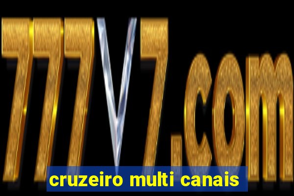 cruzeiro multi canais