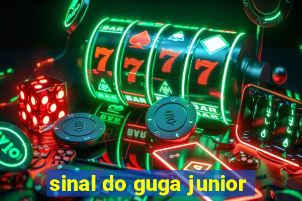 sinal do guga junior