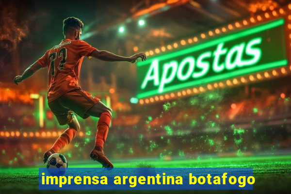 imprensa argentina botafogo