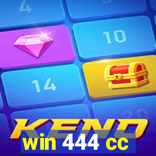 win 444 cc