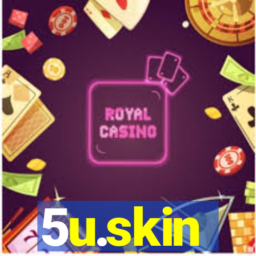 5u.skin