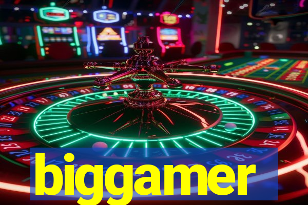 biggamer