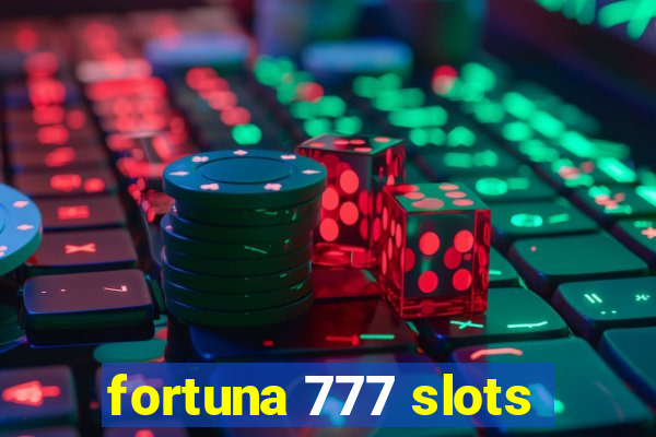 fortuna 777 slots