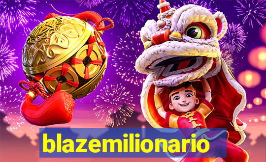 blazemilionario