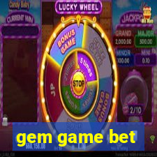 gem game bet