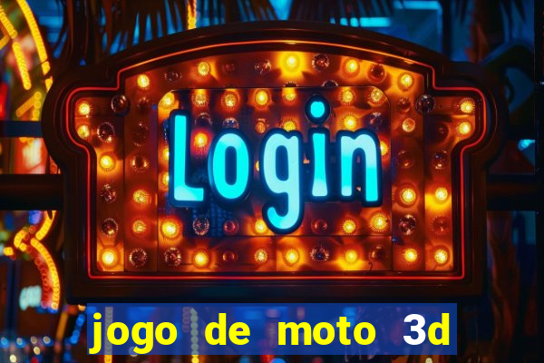 jogo de moto 3d de grau