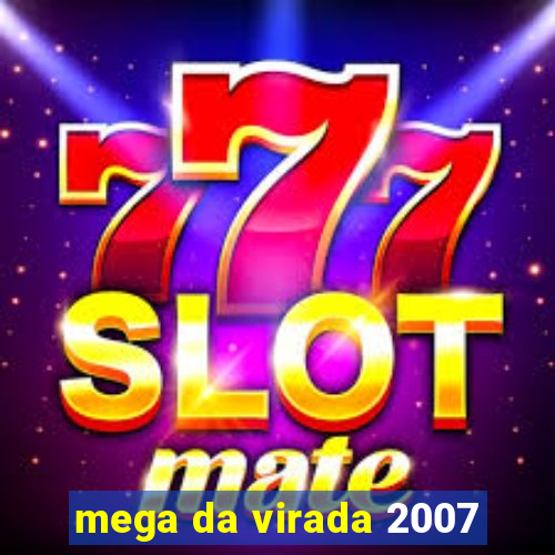 mega da virada 2007