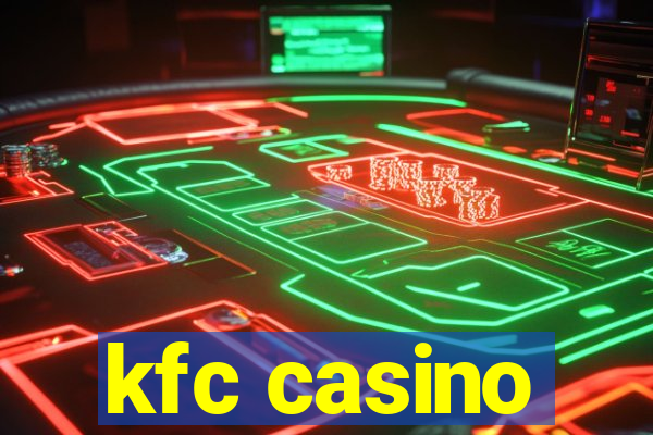 kfc casino