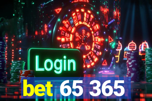 bet 65 365