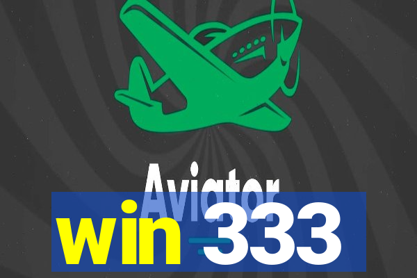 win 333