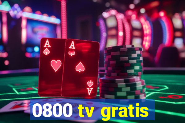 0800 tv gratis