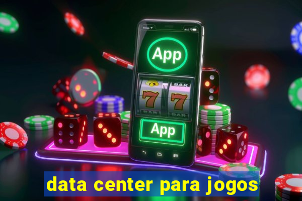 data center para jogos