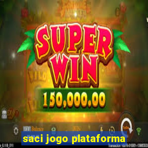 saci jogo plataforma