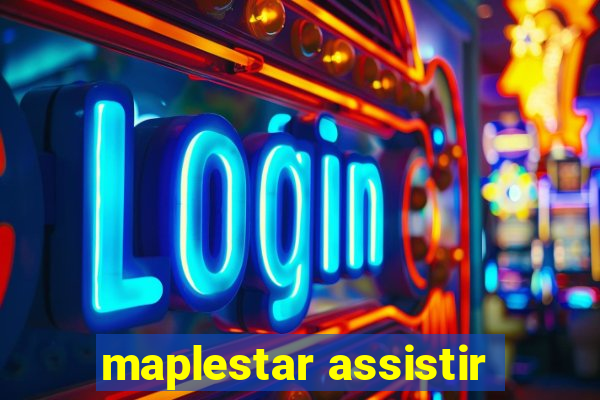 maplestar assistir