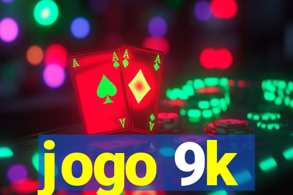 jogo 9k