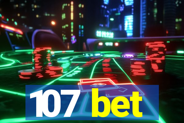 107 bet