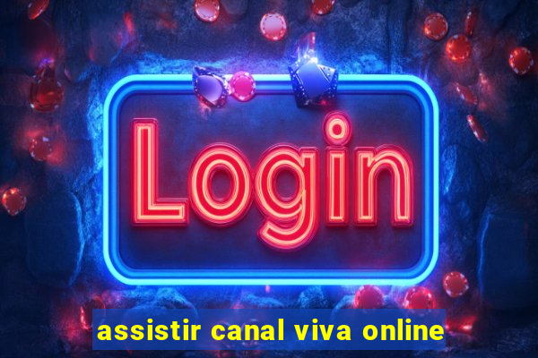 assistir canal viva online