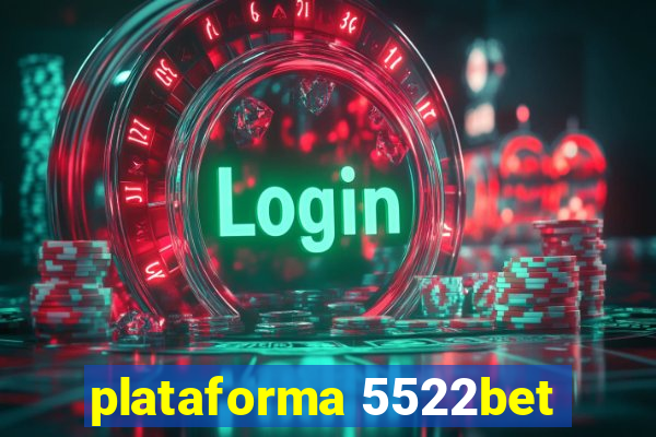 plataforma 5522bet