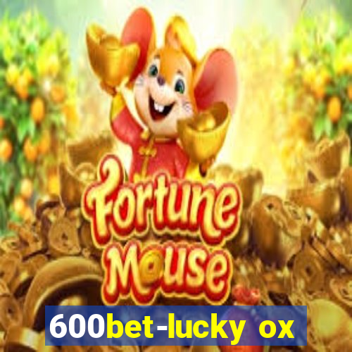 600bet-lucky ox