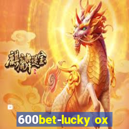 600bet-lucky ox