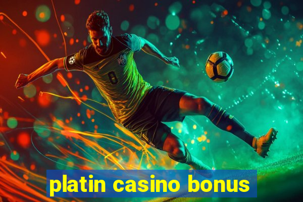 platin casino bonus