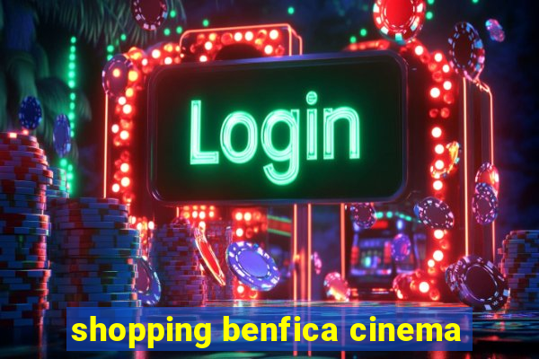 shopping benfica cinema