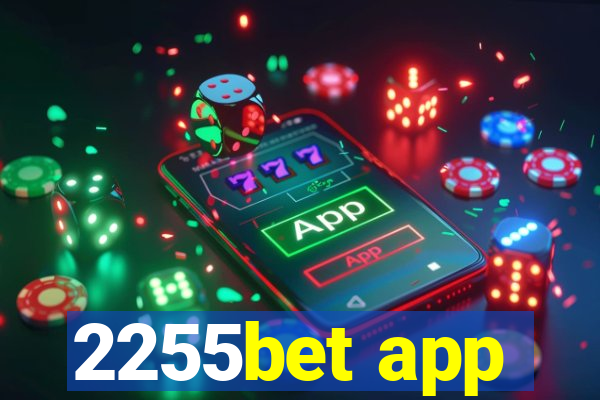 2255bet app