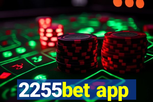 2255bet app