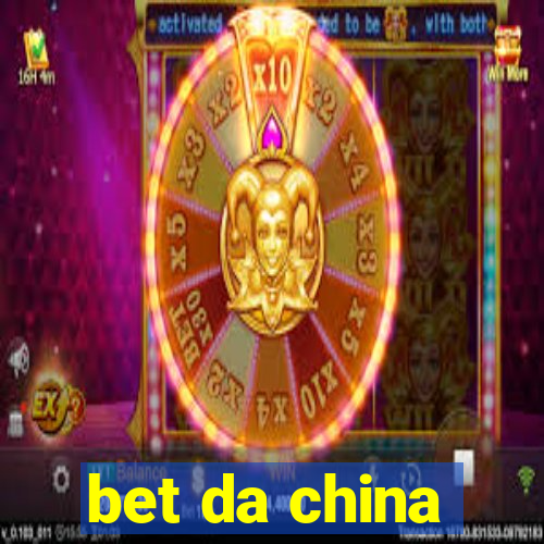 bet da china