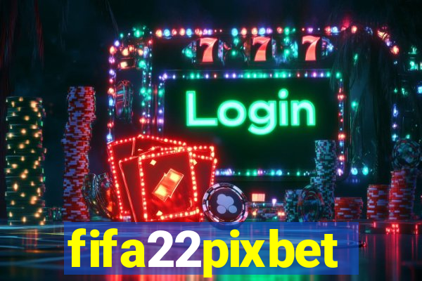 fifa22pixbet