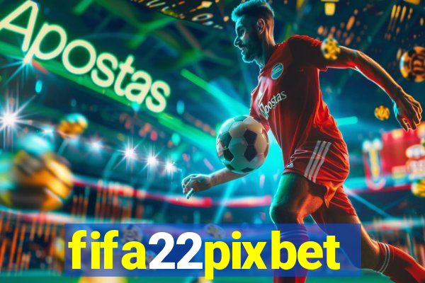 fifa22pixbet