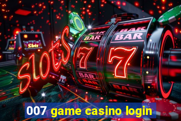 007 game casino login