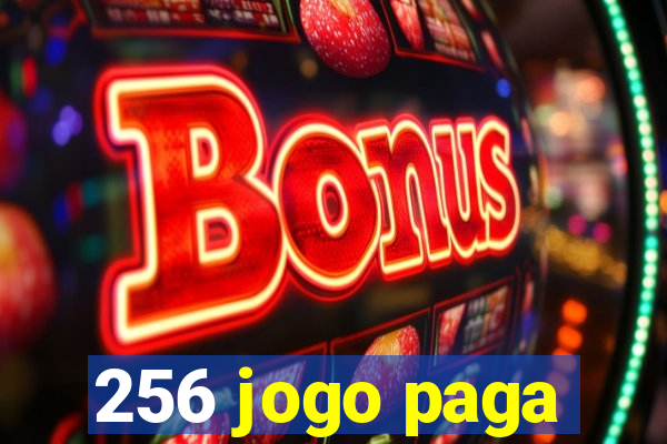 256 jogo paga