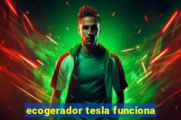 ecogerador tesla funciona