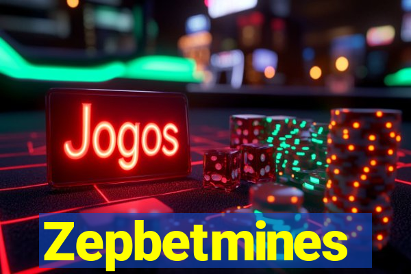 Zepbetmines