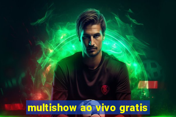 multishow ao vivo gratis