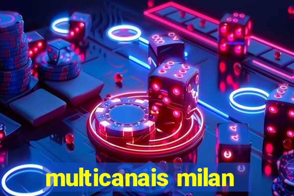 multicanais milan