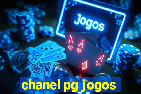 chanel pg jogos