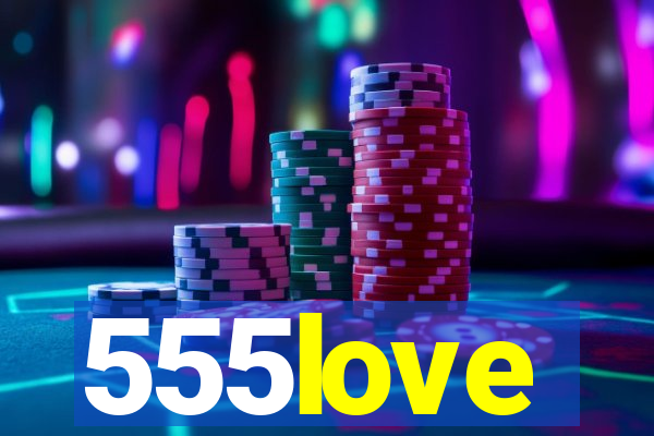 555love