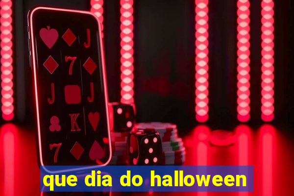 que dia do halloween