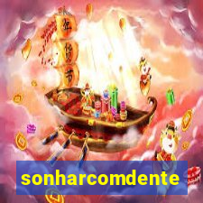 sonharcomdente