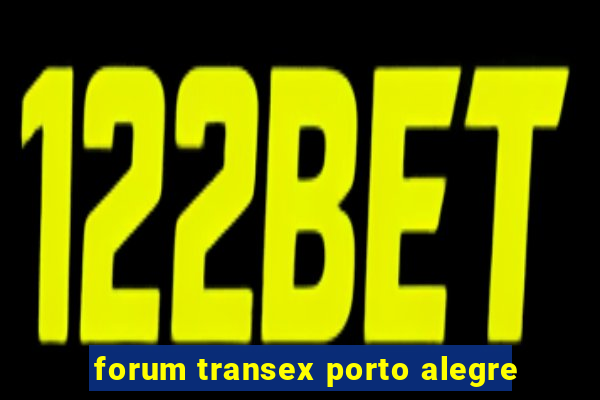 forum transex porto alegre