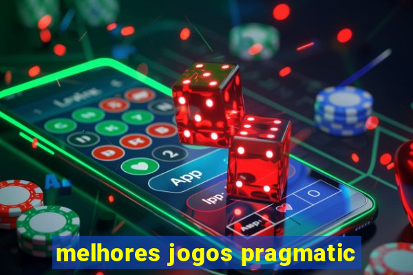 melhores jogos pragmatic