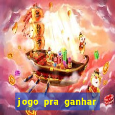 jogo pra ganhar dinheiro sem depositar